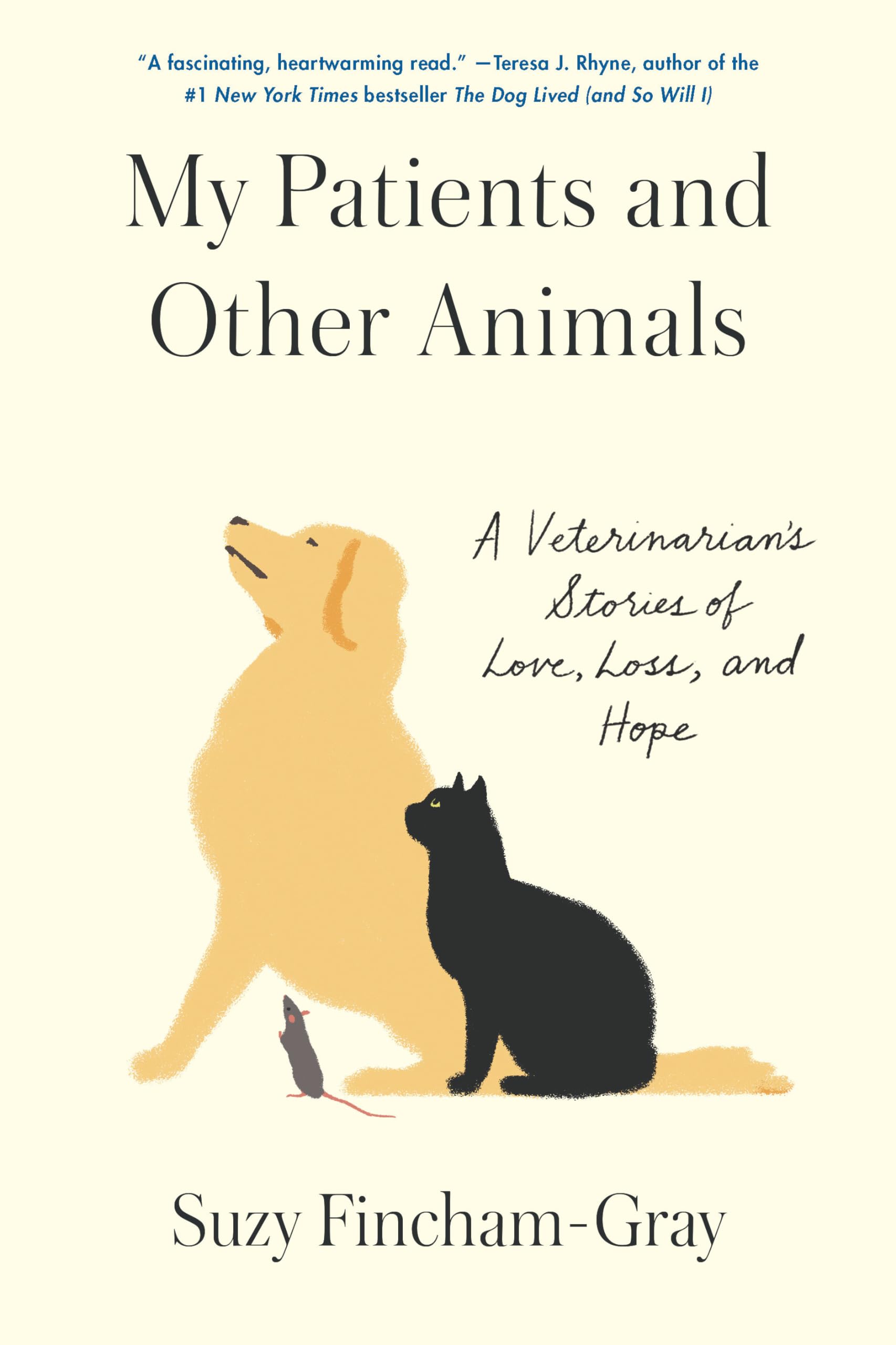 My Patients and Other Animals: A Veterinarian's Stories of Love, Loss, and Hope book