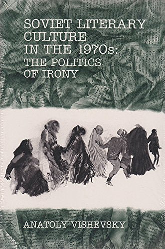 Soviet Literary Culture in the 1970s: The Politics of Irony General education