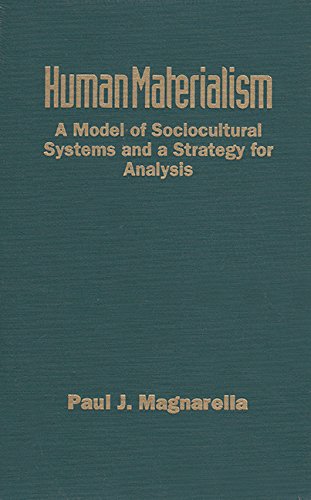 Human Materialism: A Model of Sociocultural Systems and a Strategy for Analysis Natural Sciences