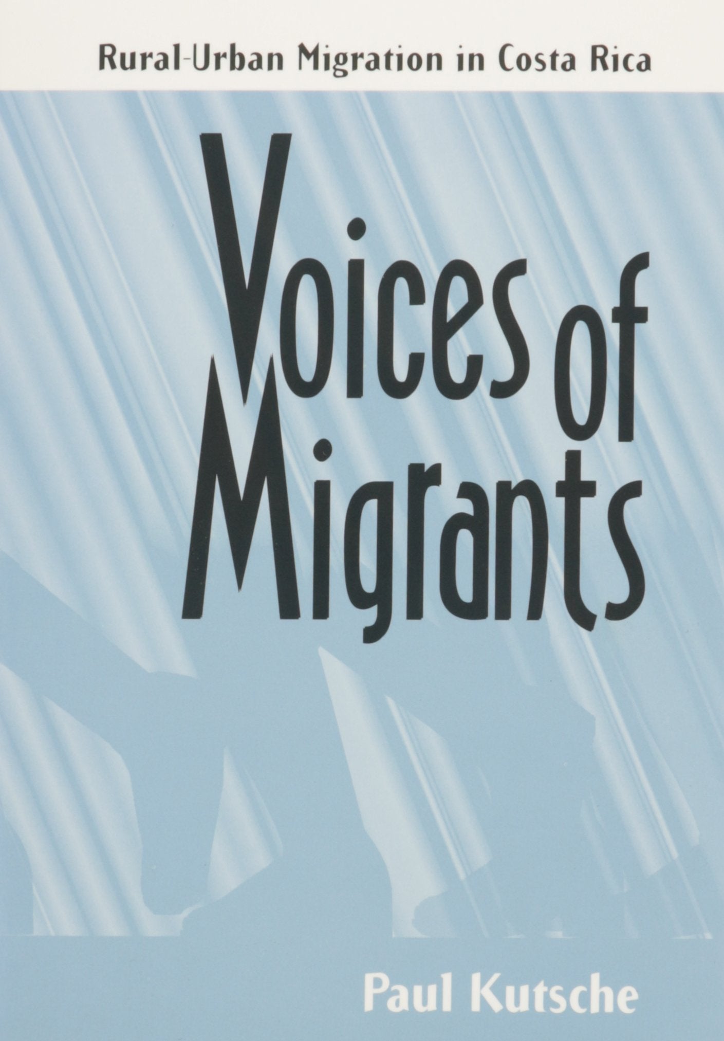 Voices of Migrants: Rural-Urban Migration in Costa Rica Social Sciences