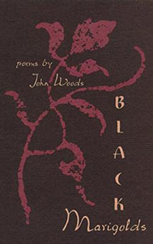 Black Marigolds (Contemporary Poetry Series / University of Central Florida) Poetry