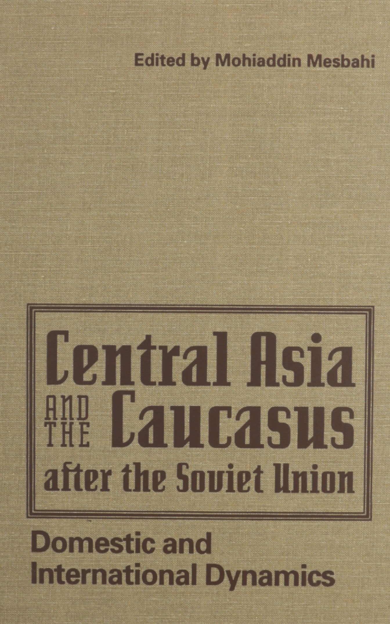 Central Asia and the Caucasus After the Soviet Union: Domestic and International Dynamics Religion & Esotericism