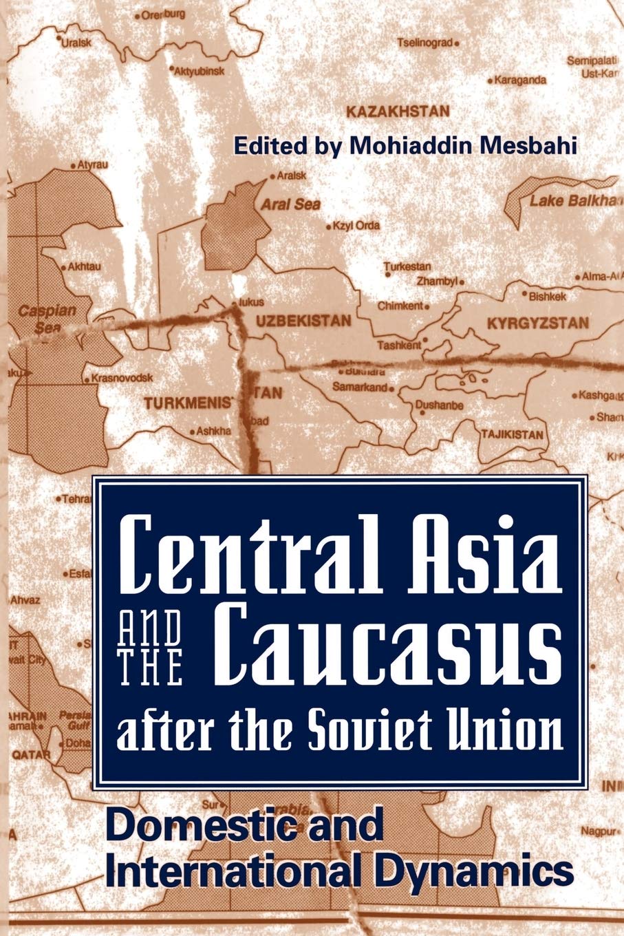 Central Asia and the Caucasus After the Soviet Union: Domestic and International Dynamics Social Sciences