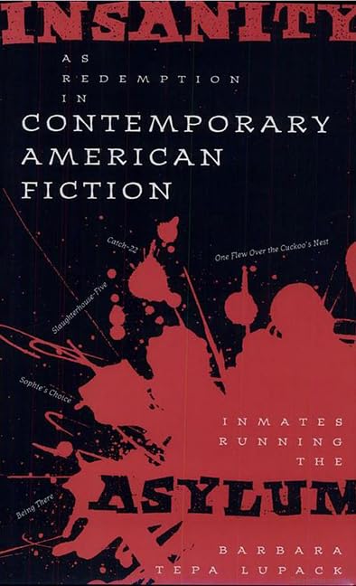 Insanity as Redemption in Contemporary American Fiction: Inmates Running the Asylum Poetry