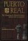 Puerto Real: The Archaeology of a Sixteenth-Century Spanish Town in Hispaniola (THE RIPLEY P. BULLEN) Social Sciences