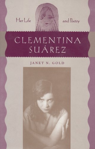 Clementina Suarez: Her Life and Poetry Poetry