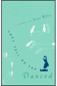 They Tell Me You Danced (Contemporary Poetry) Poetry