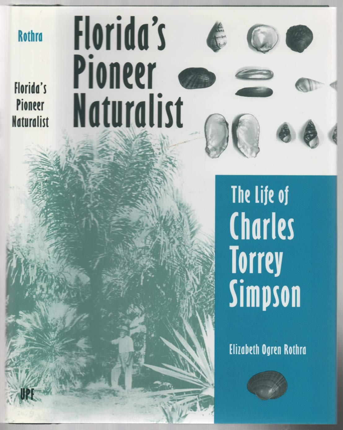 Florida's Pioneer Naturalist: The Life of Charles Torrey Simpson Contemporary literature