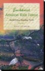 The Enchanted Amazon Rain Forest: Stories from a Vanishing World Books