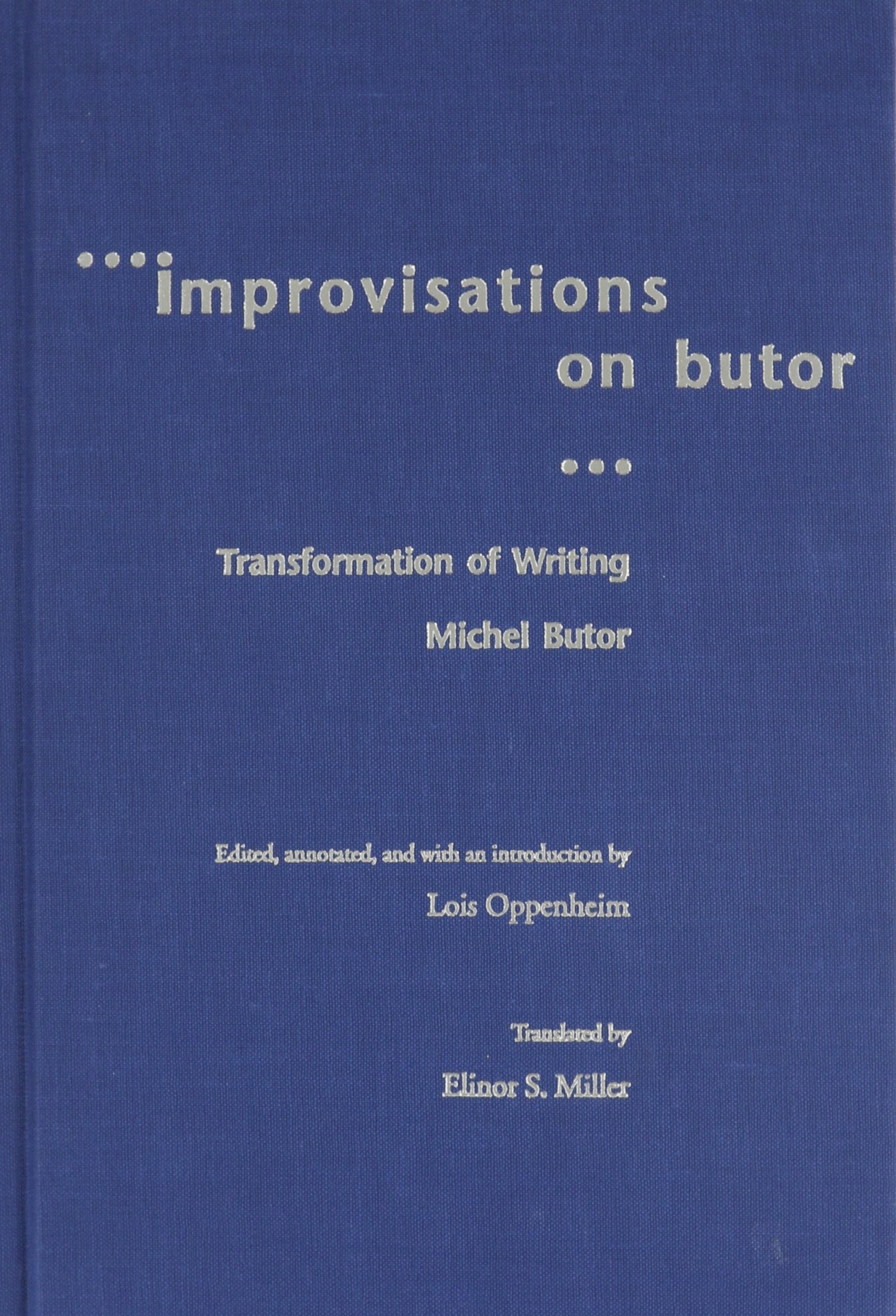 Improvisations on Butor: Transformation of Writing: Transformations of Writing (Crosscurrents) Essays & Short Stories