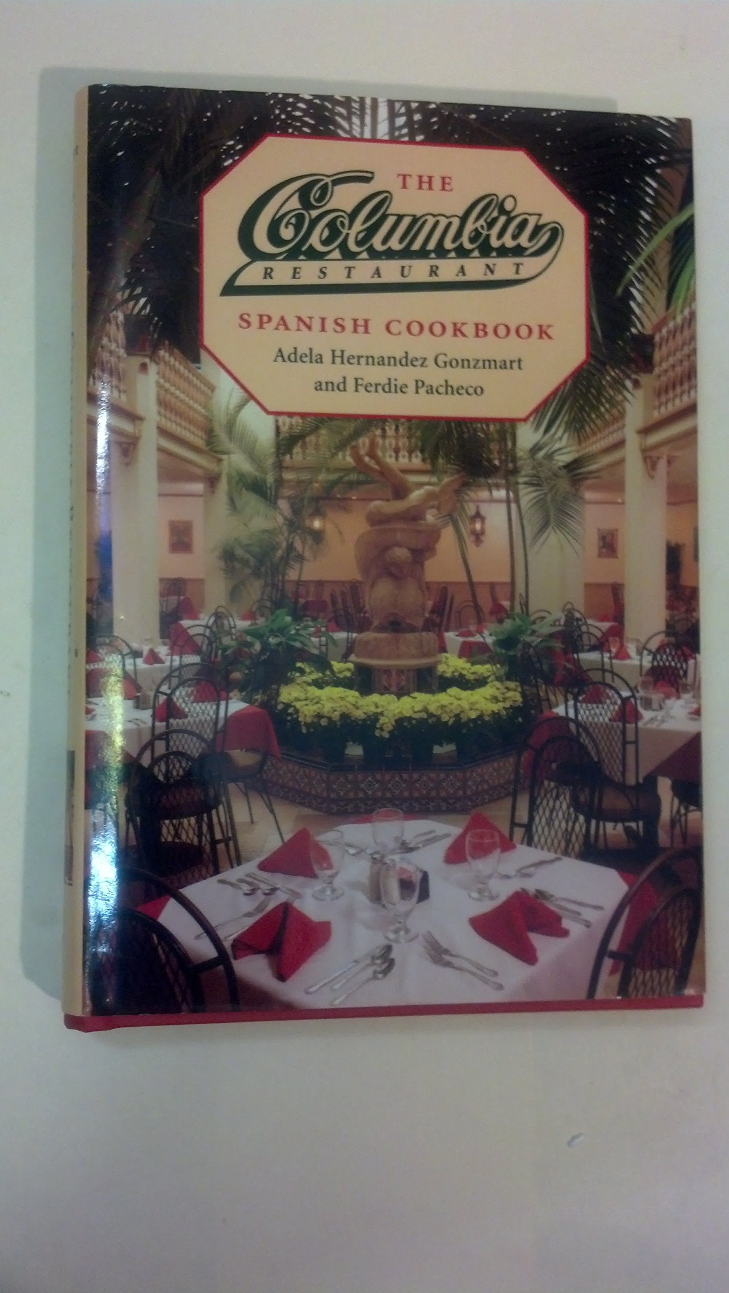 The Columbia Restaurant Spanish Cookbook book