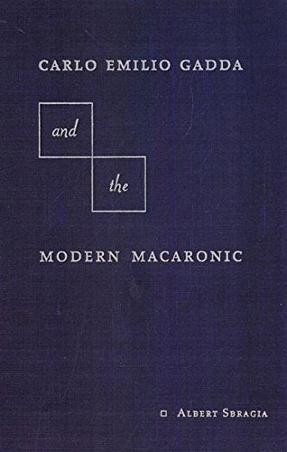 Carlo Emilio Gadda and the Modern Macaronic (Crosscurrents (Gainesville, Fla.)) Contemporary literature