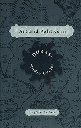 Art and Politics in Duras' "India Cycle" Contemporary literature