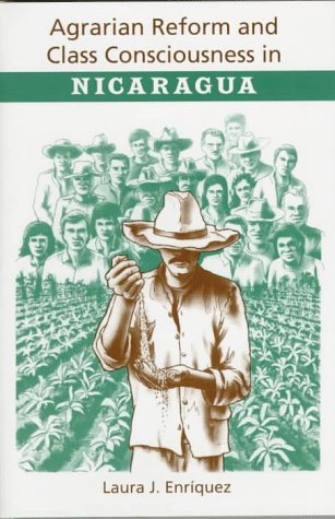 Agrarian Reform and Class Consciousness in Nicaragua Books