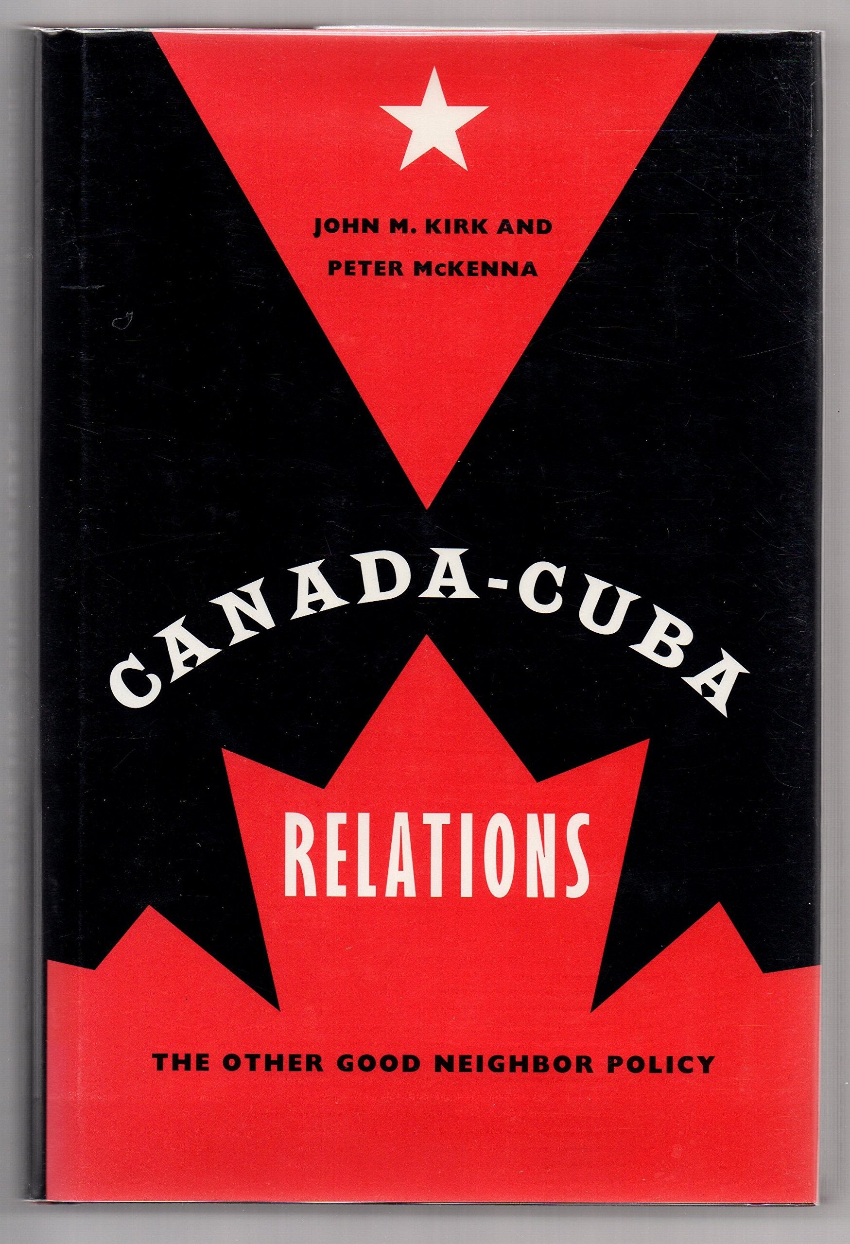 Canada-Cuba Relations: The Other Good Neighbor Policy Film, Art & Culture