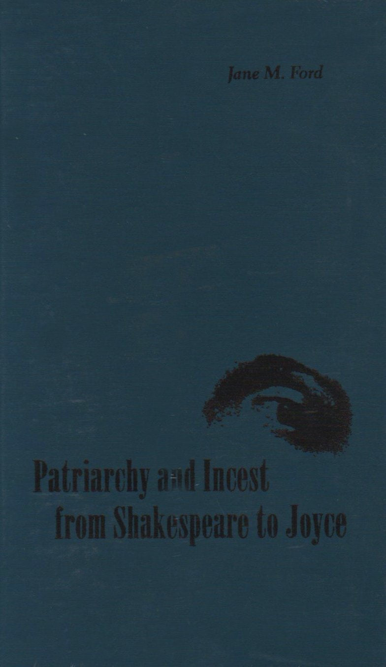 Patriarchy and Incest from Shakespeare to Joyce Contemporary literature