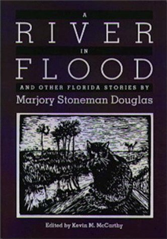 A River in Flood and Other Florida Stories Essays & Short Stories