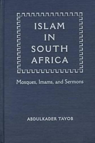 Islam in South Africa: Mosques, Imams, and Sermons (Religion in Africa) Social Sciences