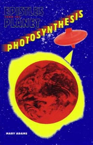 Epistles from the Planet Photosynthesis (Contemporary Poetry Series) Poetry