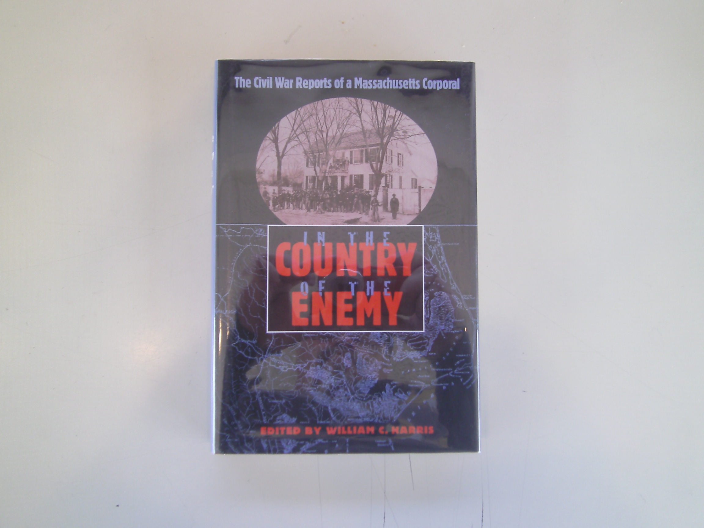 In the Country of the Enemy: The Civil War Reports of a Massachusetts Corporal (New Perspectives on the History of the South Series) Social Sciences