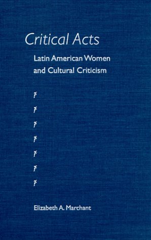 Critical Acts: Latin American Women and Cultural Criticism Books