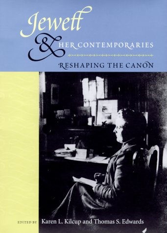 Jewett and Her Contemporaries: Reshaping the Canon Contemporary literature