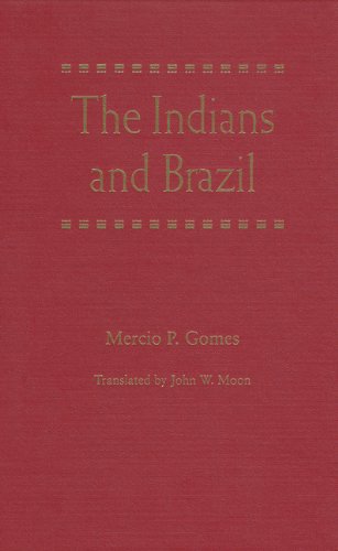 The Indians and Brazil (University of Florida Center for Latin American Studies) Books