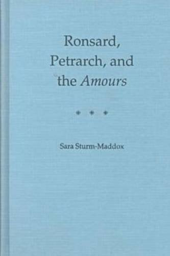 Ronsard, Petrarch, and the Amours Poetry