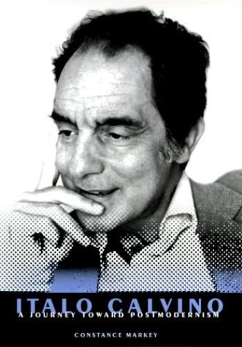 Italo Calvino: A Journey Toward Postmodernism (Crosscurrents, Comparative Studies in European Literature and Philosophy) Contemporary literature