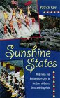 Sunshine States: Wild Times and Extraordinary Lives in the Land of Gators, Guns, and Grapefruit (Florida Sand Dollar Book) Social Sciences