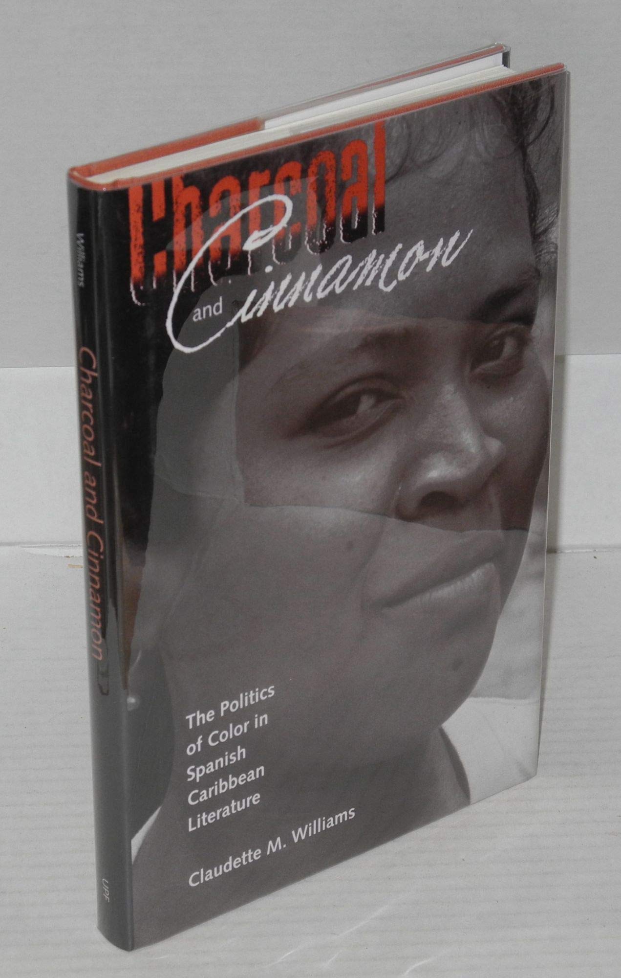 Charcoal & Cinnamon: The Politics of Color in Spanish Caribbean Literature: The Politics and Color in Spanish Caribbean Literature Books