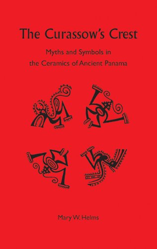 The Curassow's Crest: Myths and Symbols in the Ceramics of Ancient Panama General education