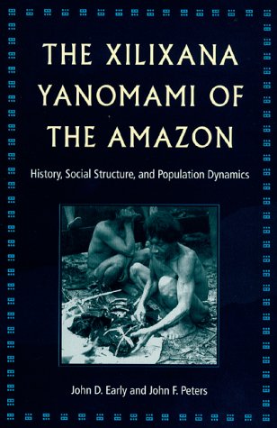 The Xilixana Yanomami of the Amazon: History, Social Structure and Population Dynamics Books