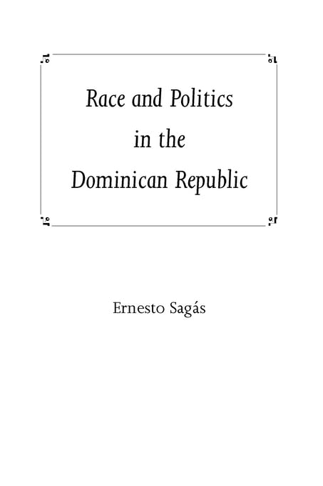 Race and Politics in the Dominican Republic Books