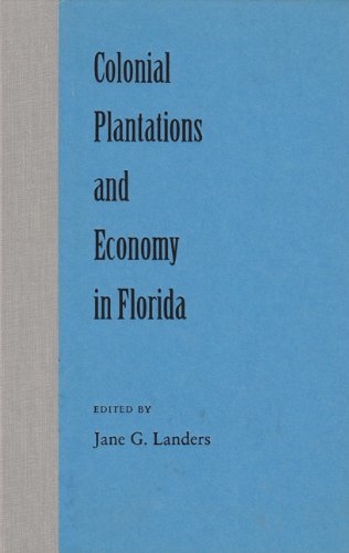 Colonial Plantations and Economy in Florida Business, Finance & Career