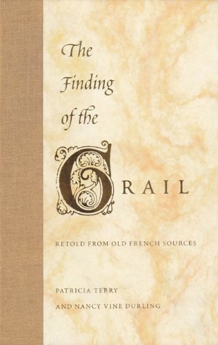 The Finding of the Grail: Retold from Old French Sources Books