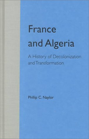 France and Algeria: A History of Decolonization and Transformation Social Sciences