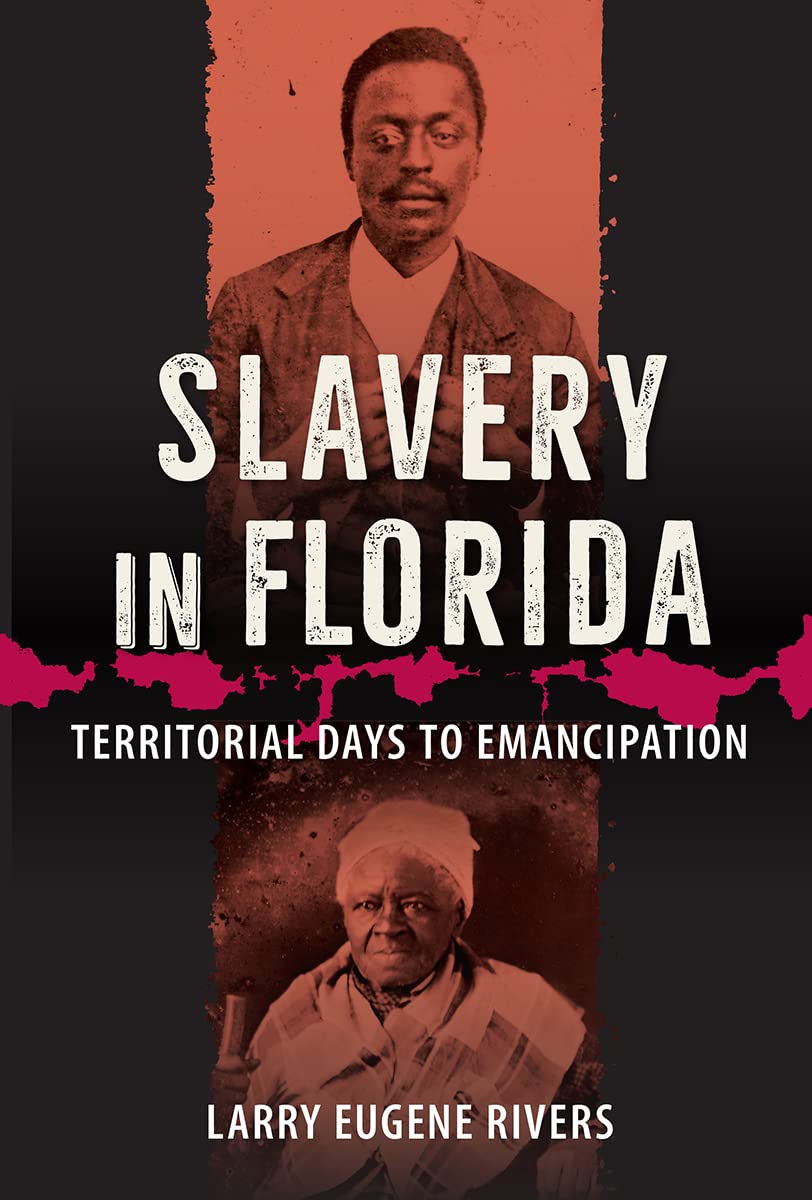 Slavery in Florida: Territorial Days to Emancipation Books