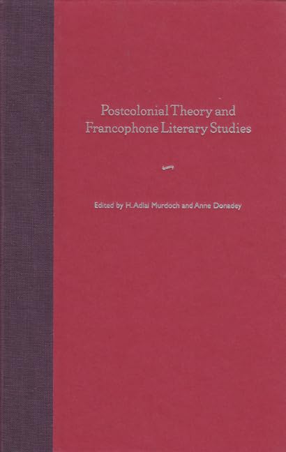 Postcolonial Theory and Francophone Literary Studies book