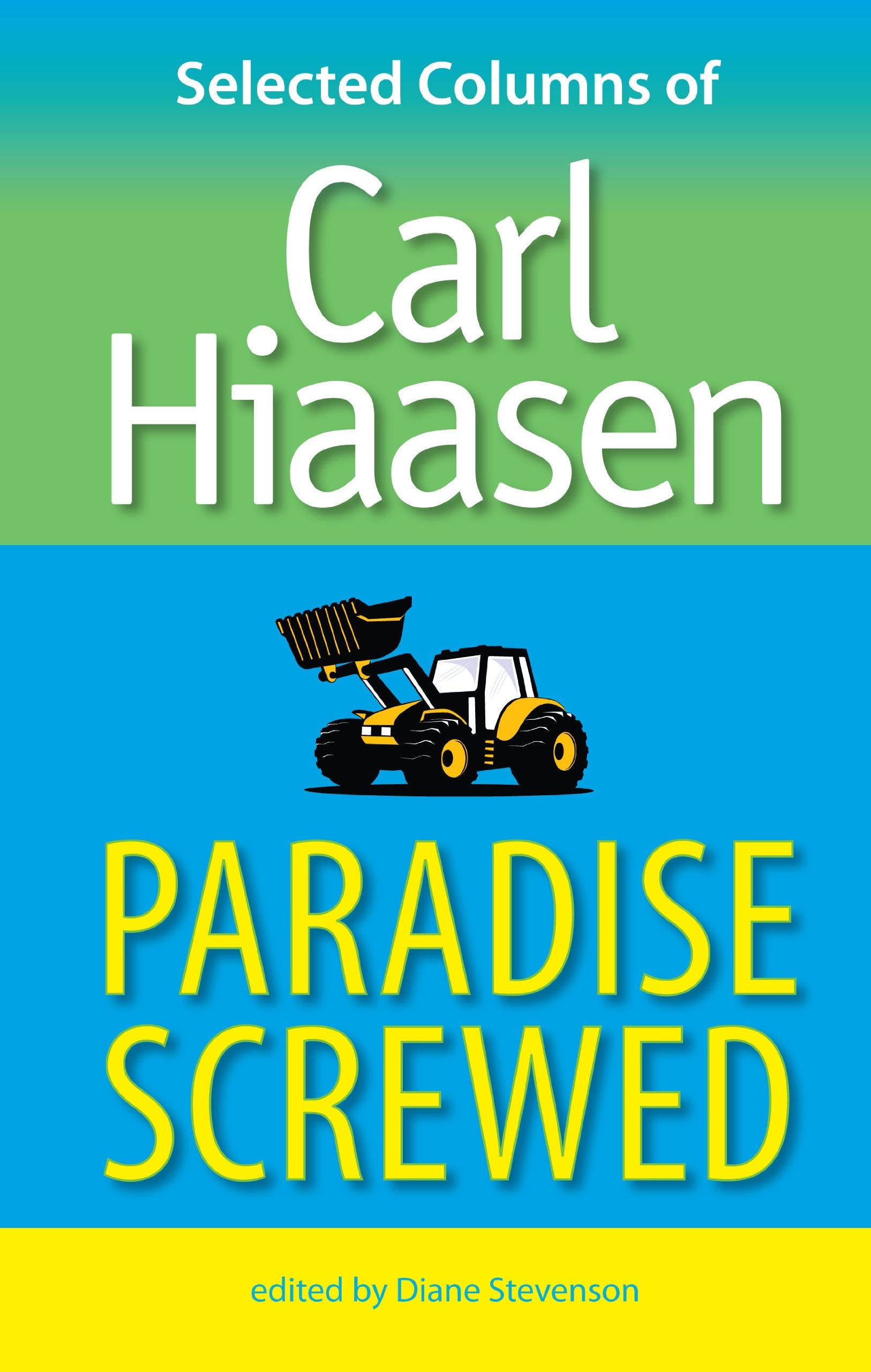 Paradise Screwed: Selected Columns of Carl Hiaasen Social Sciences