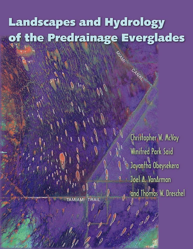 Landscapes and Hydrology of the Predrainage Everglades Geology & Geography