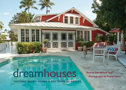 Dream Houses: Historic Beach Homes & Cottages of Naples Photography