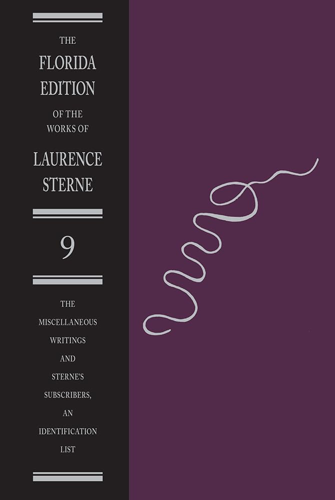 The Miscellaneous Writings and Sterne's Subscribers, an Identification List (Florida Edition of the Works of Laurence Sterne, 9, Band 9) Contemporary literature