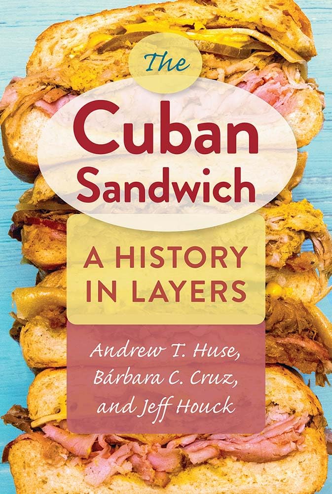 The Cuban Sandwich: A History in Layers Social Sciences