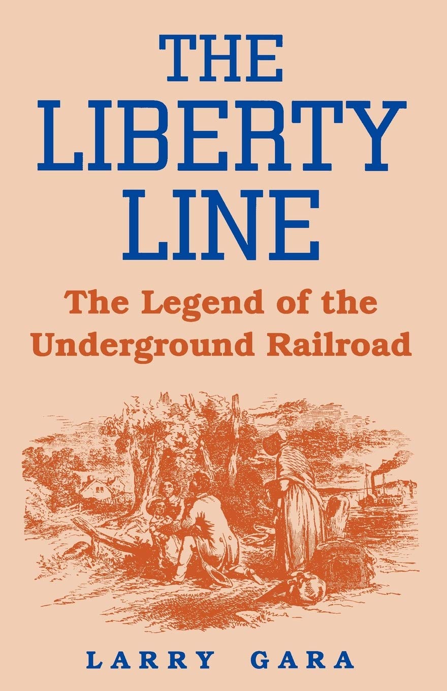 The Liberty Line: The Legend of the Underground Railroad Social Sciences