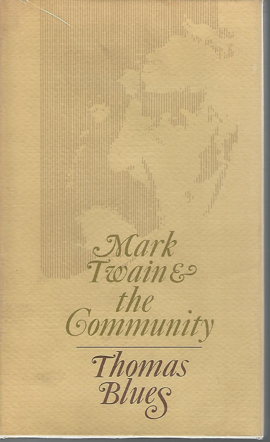 Mark Twain & the community (A University of Kentucky study) Books