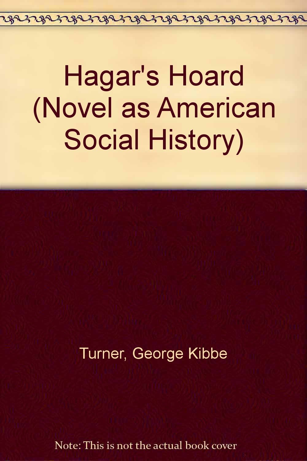 Hagar's Hoard (Novel as American Social History S.) Contemporary literature