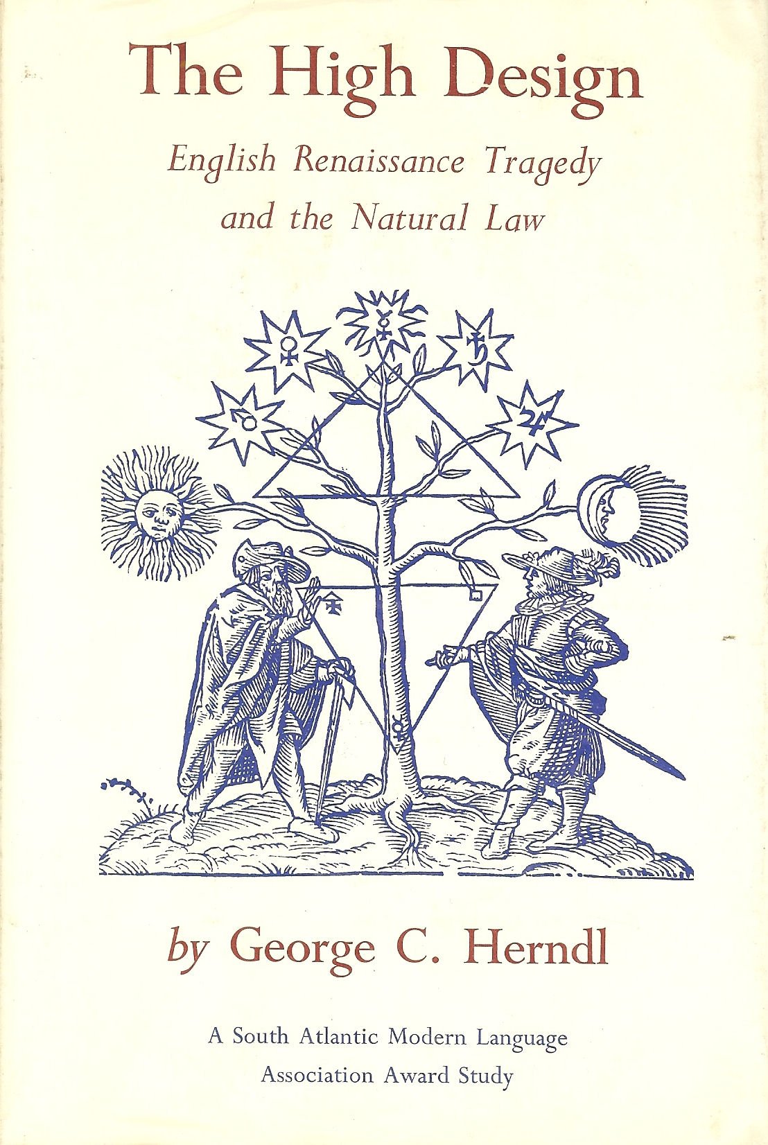 High Design: English Renaissance Tragedy and the Natural Law Books