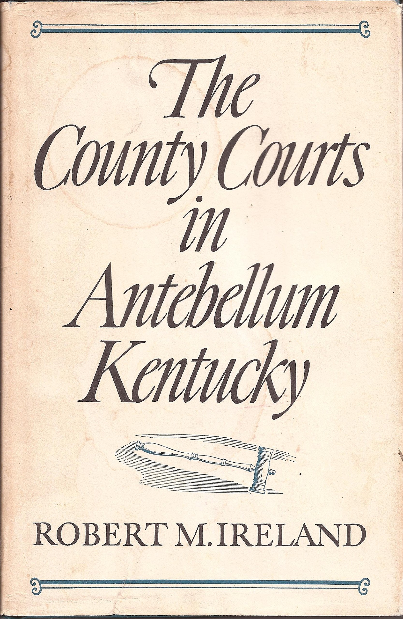 County Courts in Antebellum Kentucky Law