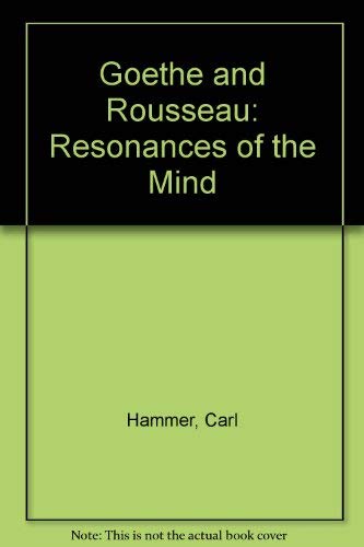Goethe and Rousseau: Resonances of the Mind Contemporary literature